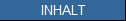 INHALT